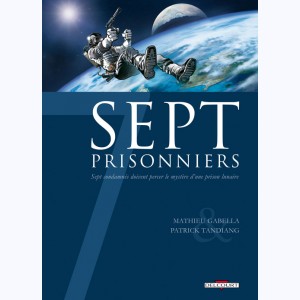 Sept : Tome 7, Sept Prisonniers