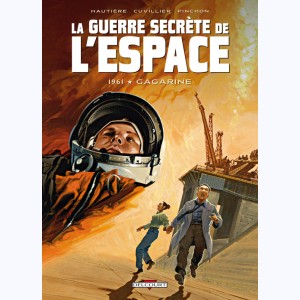 La Guerre secrète de l'espace : Tome 2, 1961 - Gagarine