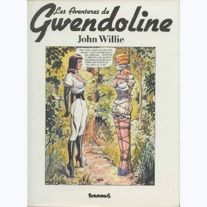 Gwendoline : Tome 1, Les aventures de Gwendoline