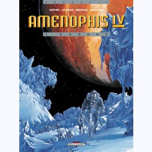 Aménophis IV : Tome 3, Europe