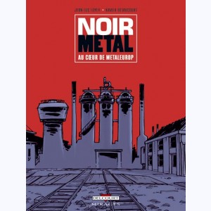 Noir Métal, Au coeur de Metaleurop