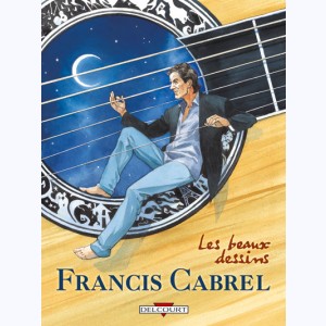 Francis Cabrel, Les Beaux Dessins