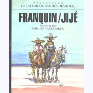 Franquin / Jijé - Comment on devient créateur de bandes dessinées : 