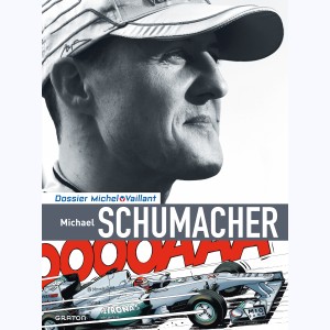 Michel Vaillant - Dossiers : Tome 13, Michael Schumacher