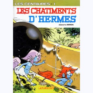 Les Centaures : Tome 5, Les chatiments d'Hermes