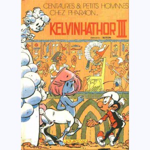 Les Centaures : Tome 6, Kelvinhathor III