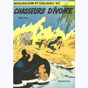 Boulouloum et Guiliguili : Tome 2, Chasseurs d'ivoire