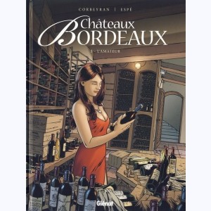 Châteaux Bordeaux : Tome 3, L'Amateur