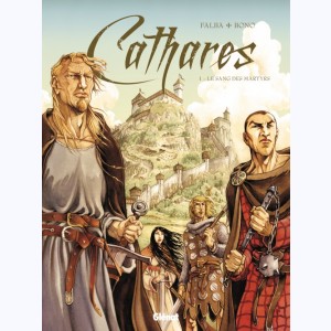 Cathares : Tome 1, Le Sang des martyrs