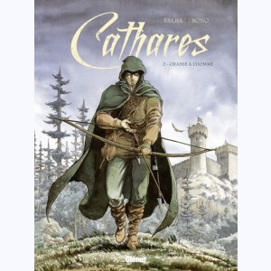 Cathares : Tome 2, Chasse à l'homme