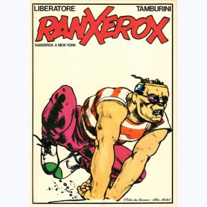Ranx - RanXerox : Tome 1, Ranxerox à New York : 