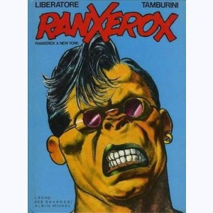Ranx - RanXerox : Tome 1, Ranxerox à New York