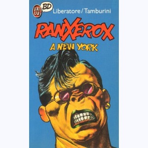 Ranx - RanXerox : Tome 1, Ranxerox à New York : 