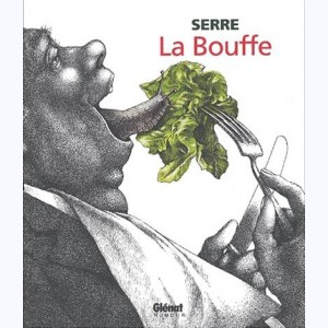 Serre, La Bouffe