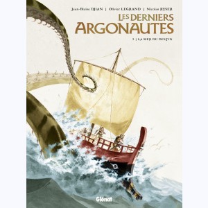 Les Derniers Argonautes : Tome 2, La Mer du destin
