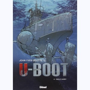 U-Boot : Tome 4, Oncle Harry