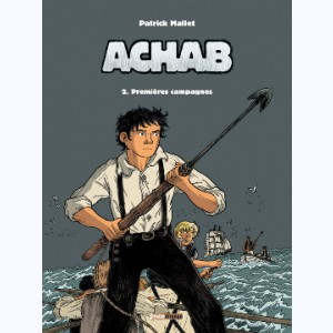 Achab : Tome 2, Premières chasses