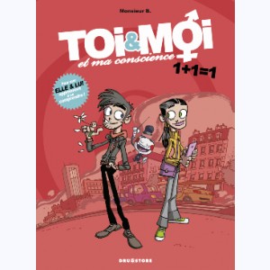 Toi & Moi et ma conscience : Tome 1, 1+1=1