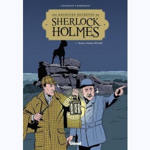 Les Archives secrètes de Sherlock Holmes : Tome 1, Retour à Baskerville Hall