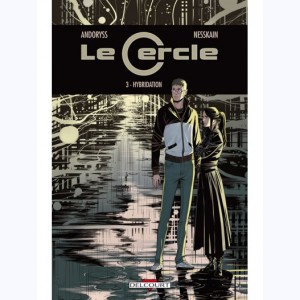 Le Cercle : Tome 3, Hybridation