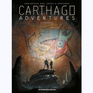 Carthago Adventures : Tome 3, Aipaloovik