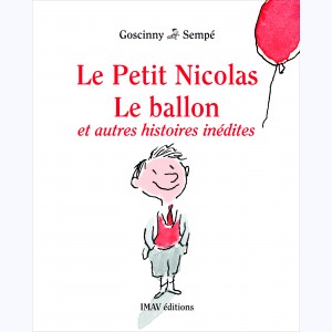 Le Petit Nicolas, Le ballon et autres histoires inédites