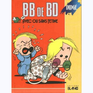 BB de BD  / Les bébés : Tome 2, Avec ou sans tétine