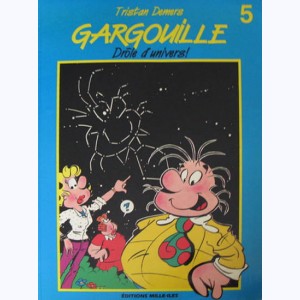 Gargouille : Tome 5, Drôle d'univers
