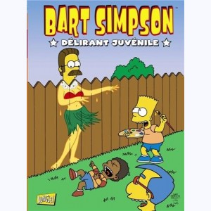 Bart Simpson : Tome 5, Délirant juvénile