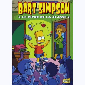 Bart Simpson : Tome 6, Le pitre de la classe