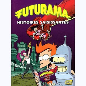 Futurama : Tome 3, Histoires saisissantes