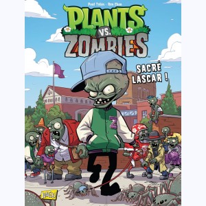 Plants vs. zombies : Tome 3, Sacré lascar !