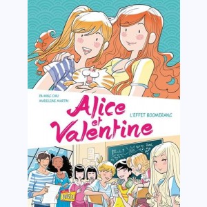 Alice et Valentine : Tome 1, l'effet boomerang