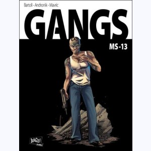 Gangs : Tome 2, MS-13