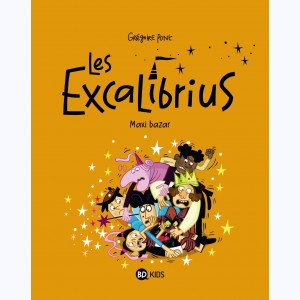 Les Excalibrius : Tome 3, Maxi Bazar