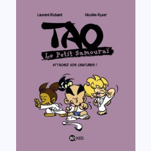 Tao - Le Petit Samouraï : Tome 6, Attachez vos ceintures !