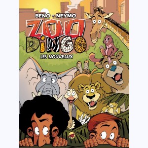 Zoo Dingo : Tome 1, Les nouveaux
