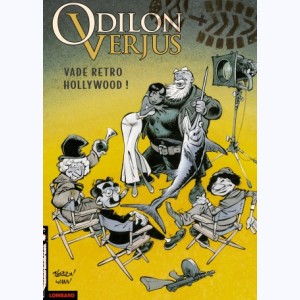 Les exploits d'Odilon Verjus : Tome 6, Vade retro Hollywood !