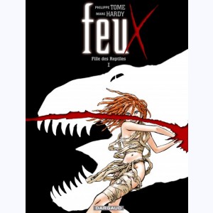 Feux (Hardy) : Tome 1, Fille des reptiles
