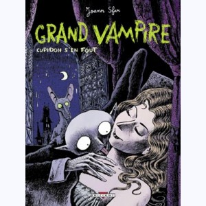 Grand vampire : Tome 1, Cupidon s'en fout