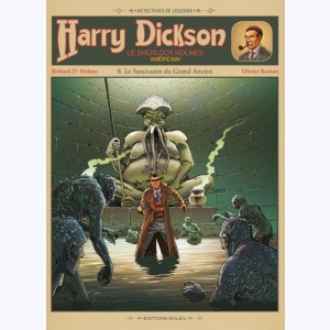 Harry Dickson (Nolane) : Tome 8, Le sanctuaire du Grand Ancien