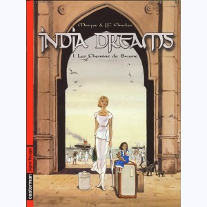 India Dreams : Tome 1, Les chemins de brume : 