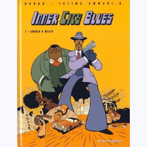 Inner city blues : Tome 1, Arnold et Willy