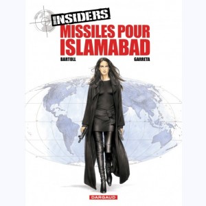 Insiders : Tome 3, Missiles pour Islamabad