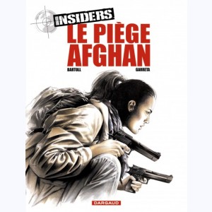 Insiders : Tome 4, Le Piège Afghan