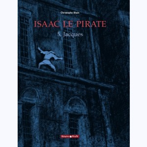 Isaac le pirate : Tome 5, Jacques