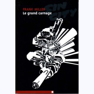 Sin City : Tome 3, Le grand carnage : 