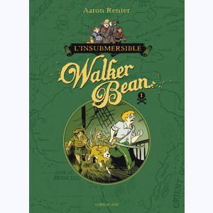 L'insubmersible Walker Bean : Tome 1