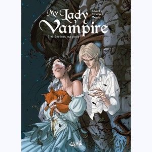 My Lady Vampire : Tome 1, Deviens ma proie