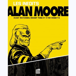 Alan Moore : Tome 1, Les Inédits